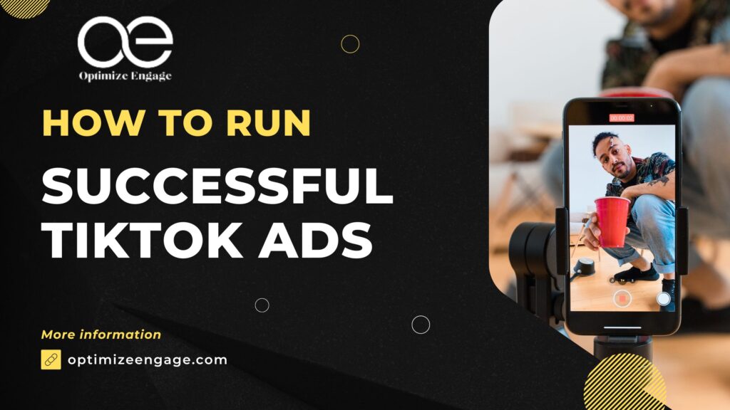 How to Run Successful TikTok Ads